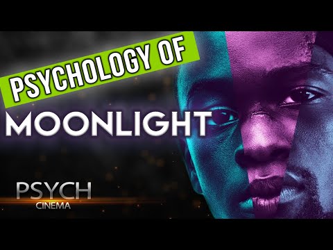 A Therapist Analyzes the Psychology of &#039;Moonlight&#039; | Psych Cinema