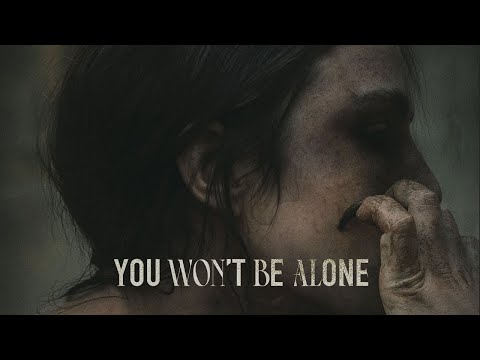 You Won&#039;t Be Alone - Official Trailer