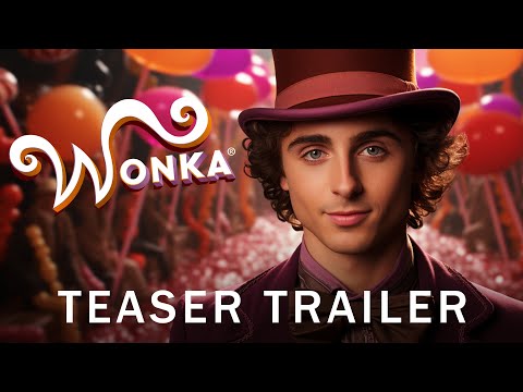 FAN TRAILER: Wonka (2023) | Teaser Trailer | Timothée Chalamet | Concept Version