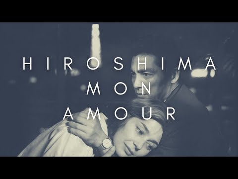 The Beauty Of Hiroshima Mon Amour